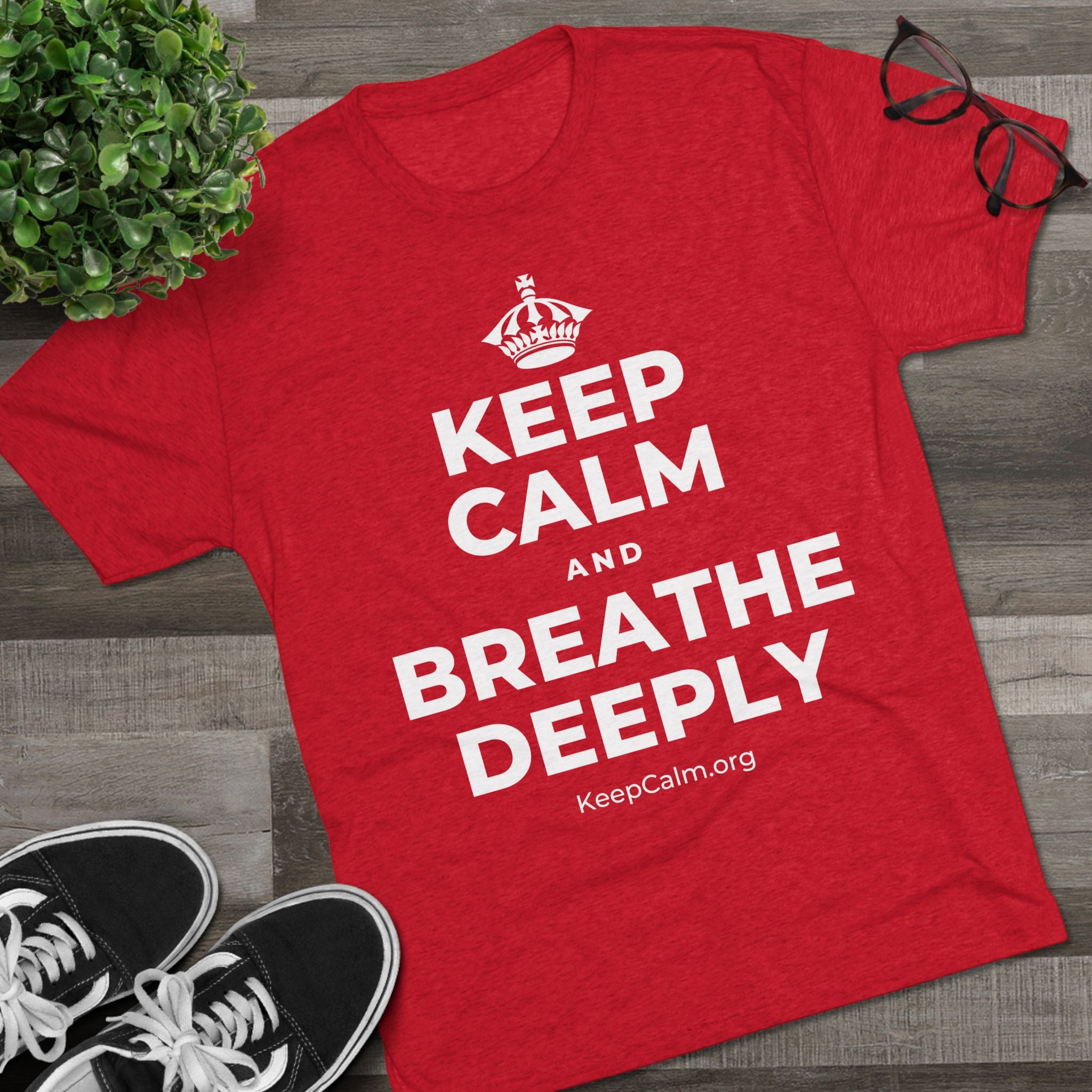 KEEP CALM AND BREATHE DEEPLY Tri-Blend Tee