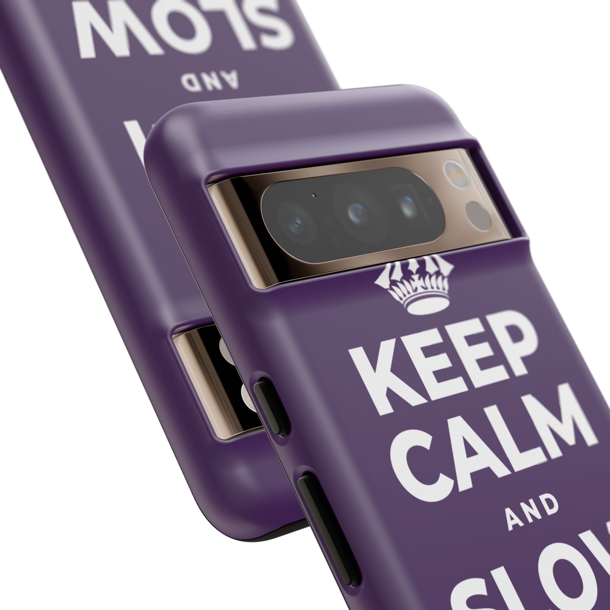 KEEP CALM AND SLOW YOUR ROLL Phone Case