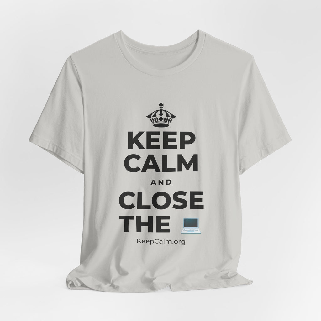 KEEP CALM AND CLOSE THE 💻 T-Shirt (Baby Blue–Silver)