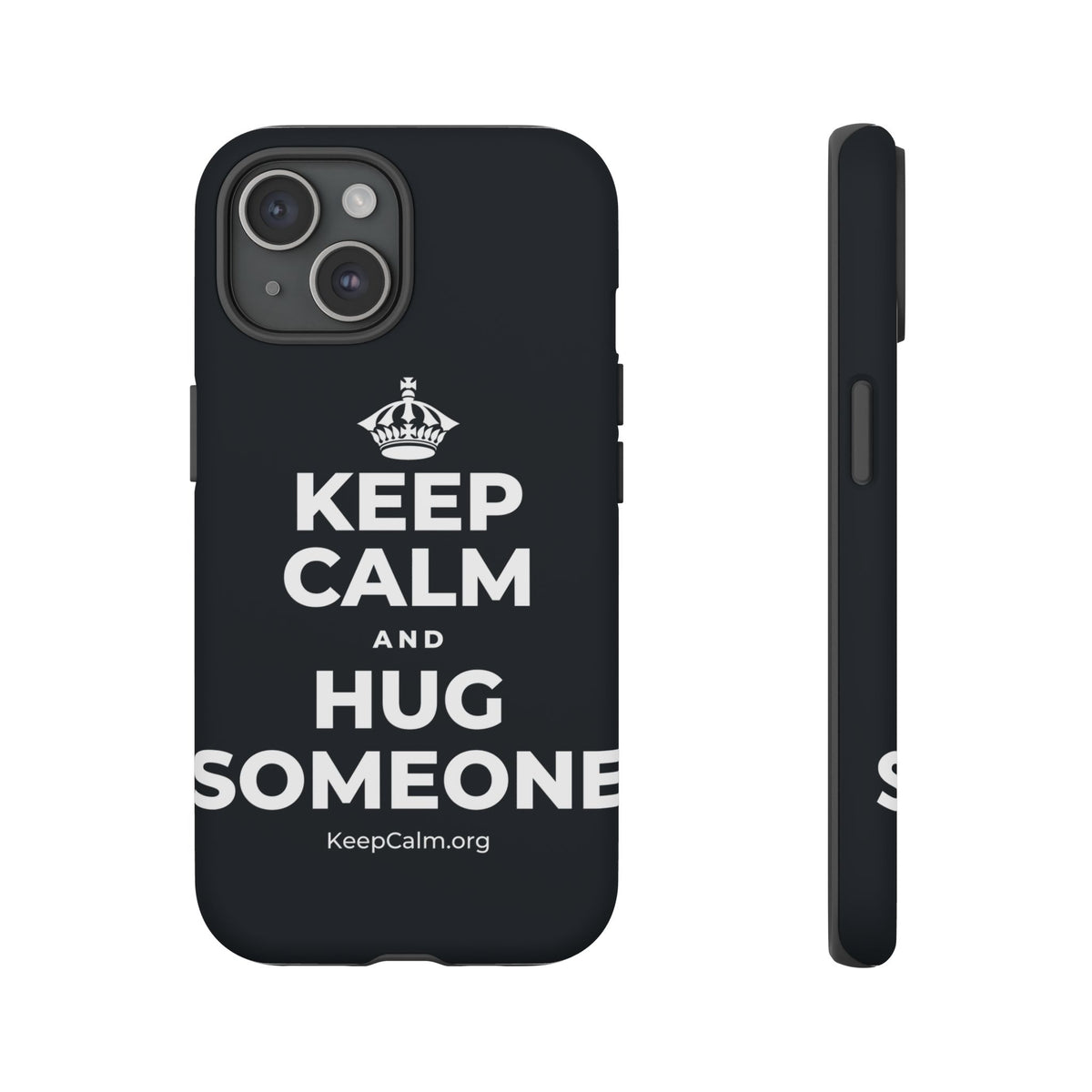 KEEP CALM AND HUG SOMEONE Phone Case (Dark)