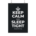 KEEP CALM AND SLEEP TIGHT Satin Poster (Dark)