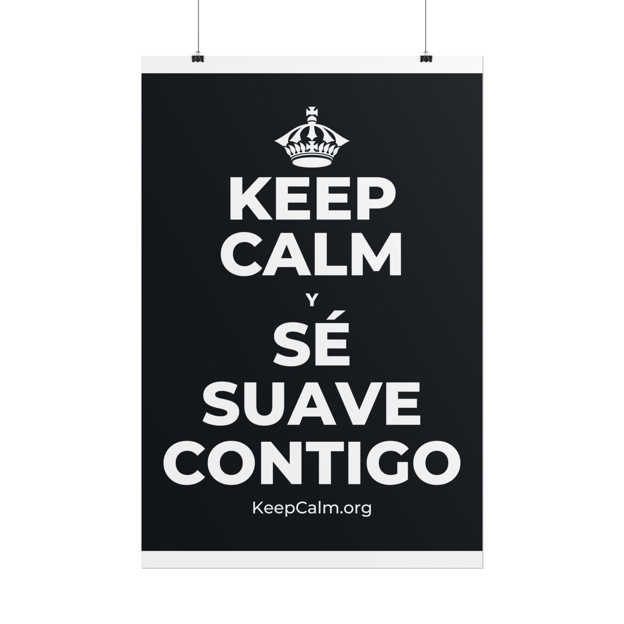 KEEP CALM Y SÉ SUAVE CONTIGO Poster (Dark)