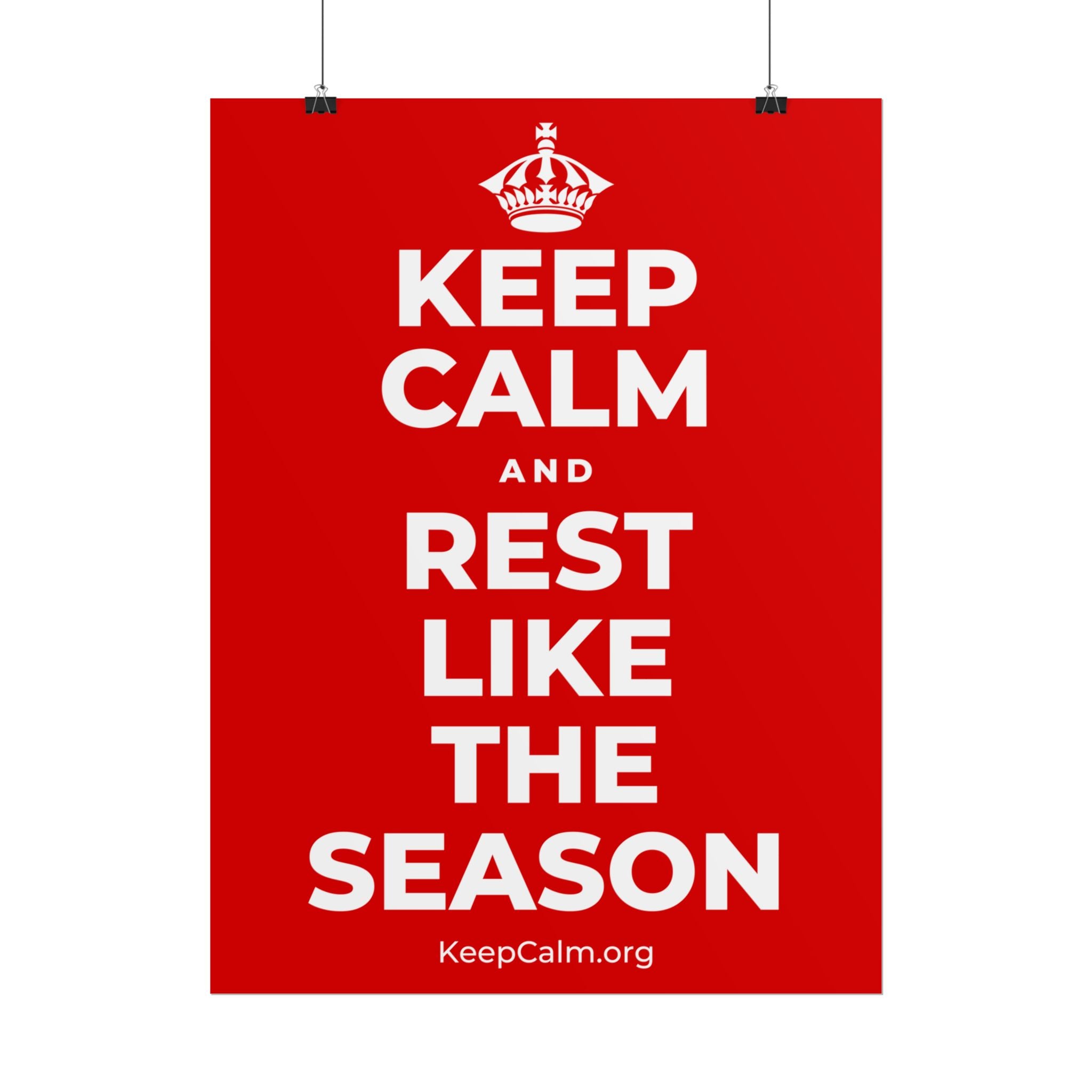 KEEP CALM AND REST LIKE THE SEASON Poster