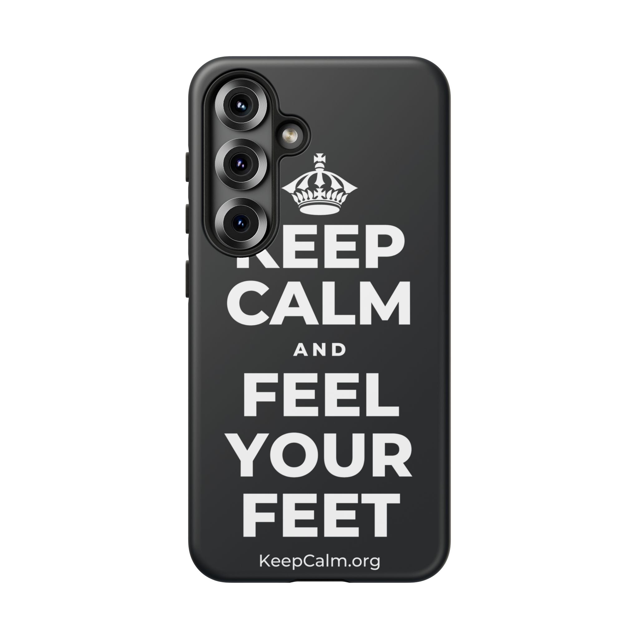 KEEP CALM AND FEEL YOUR FEET Phone Case (Dark)
