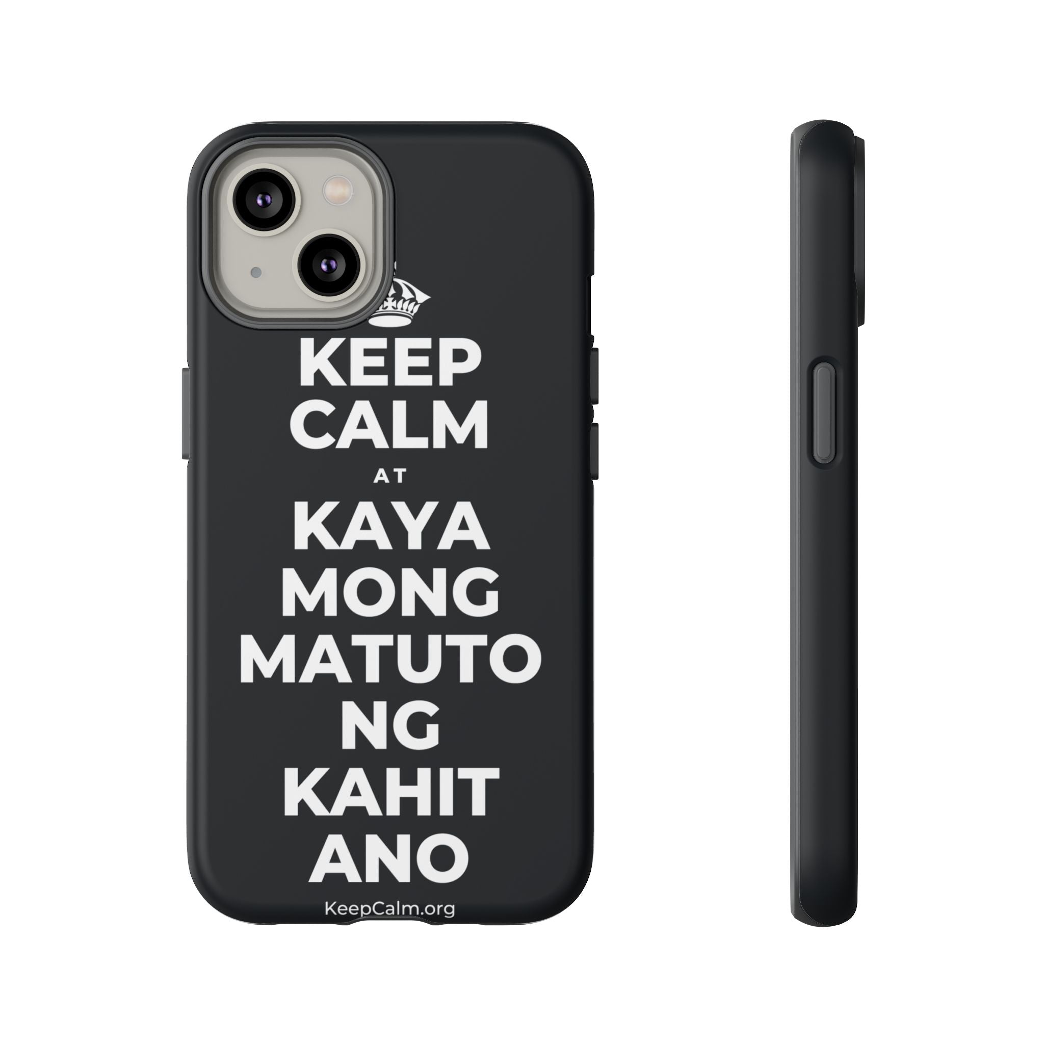 KEEP CALM AT KAYA MONG MATUTO NG KAHIT ANO Phone Case (Dark)