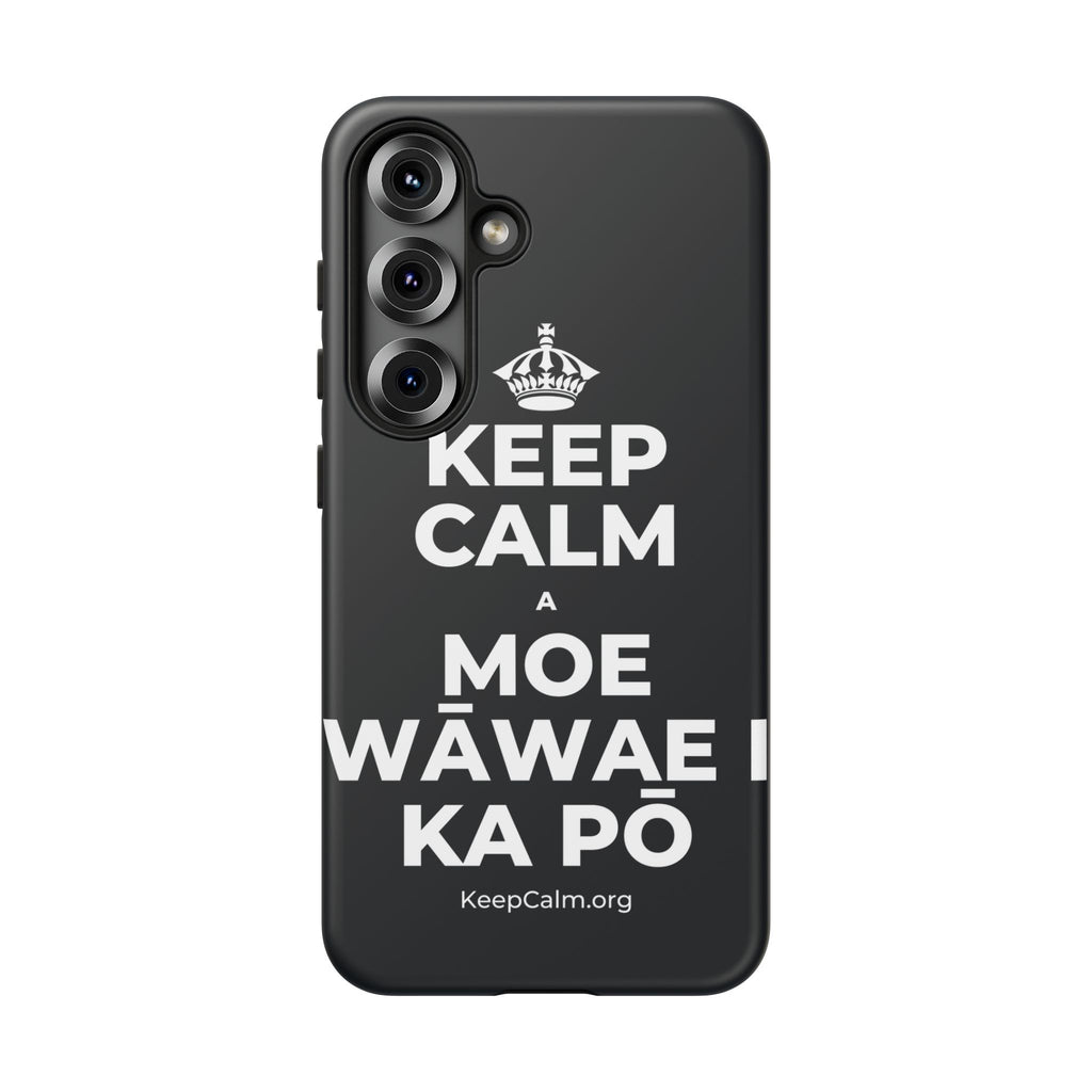 KEEP CALM A MOE WĀWAE I KA PŌ Phone Case (Dark)