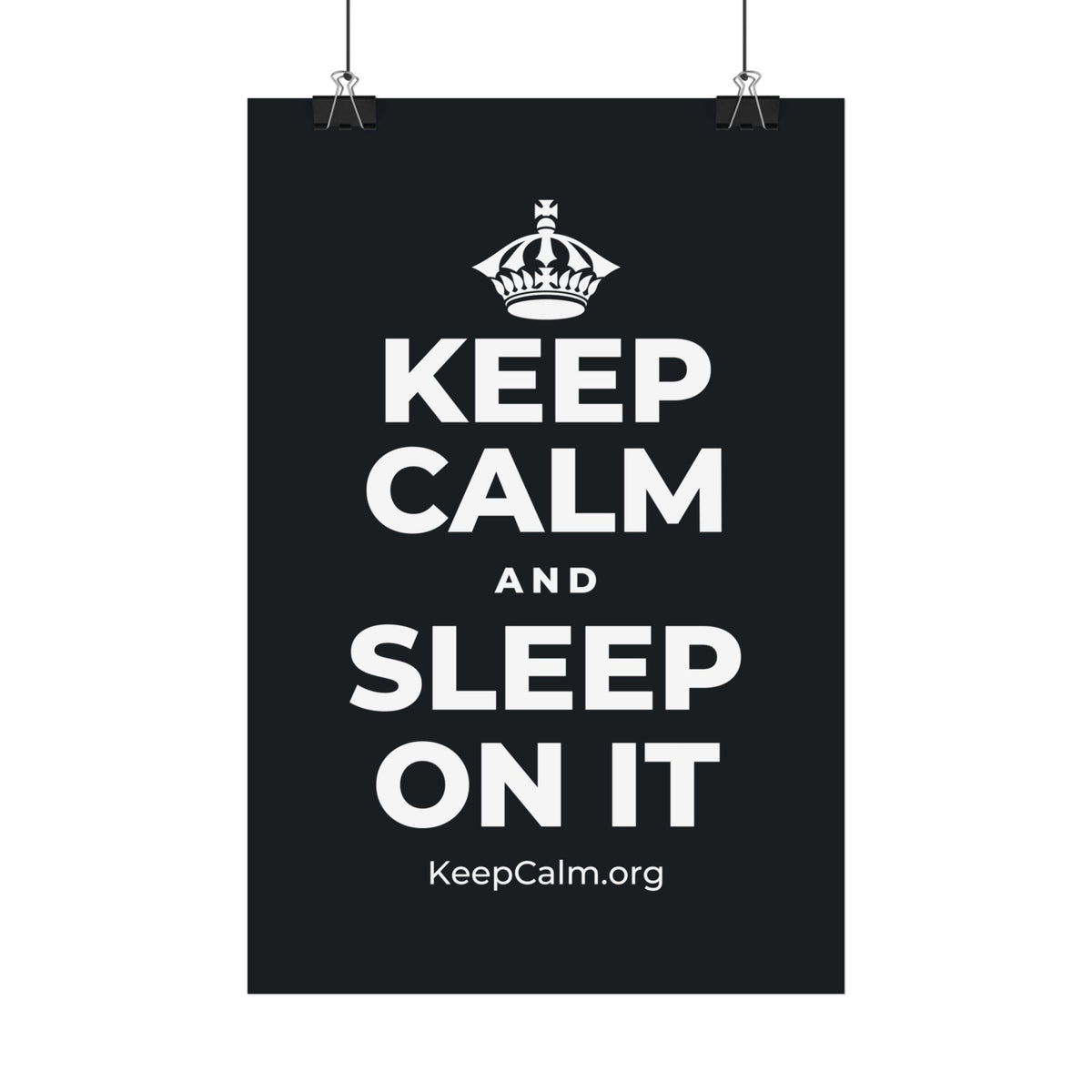 KEEP CALM AND SLEEP ON IT Satin Poster (Dark)