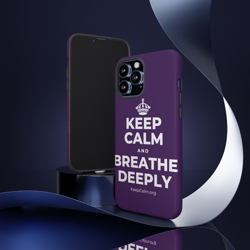 KEEP CALM AND BREATHE DEEPLY Phone Case