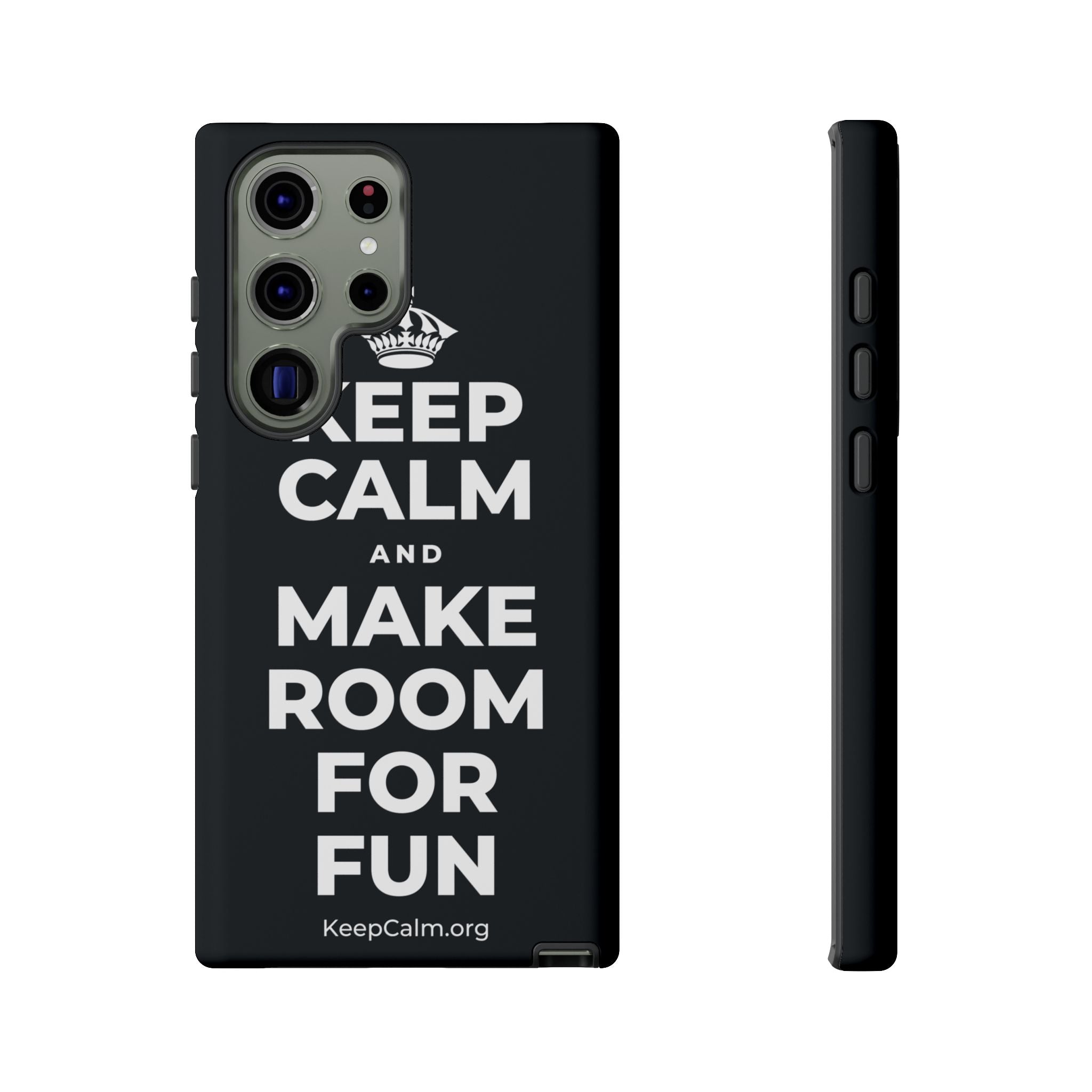 KEEP CALM AND MAKE ROOM FOR FUN Phone Case (Dark)
