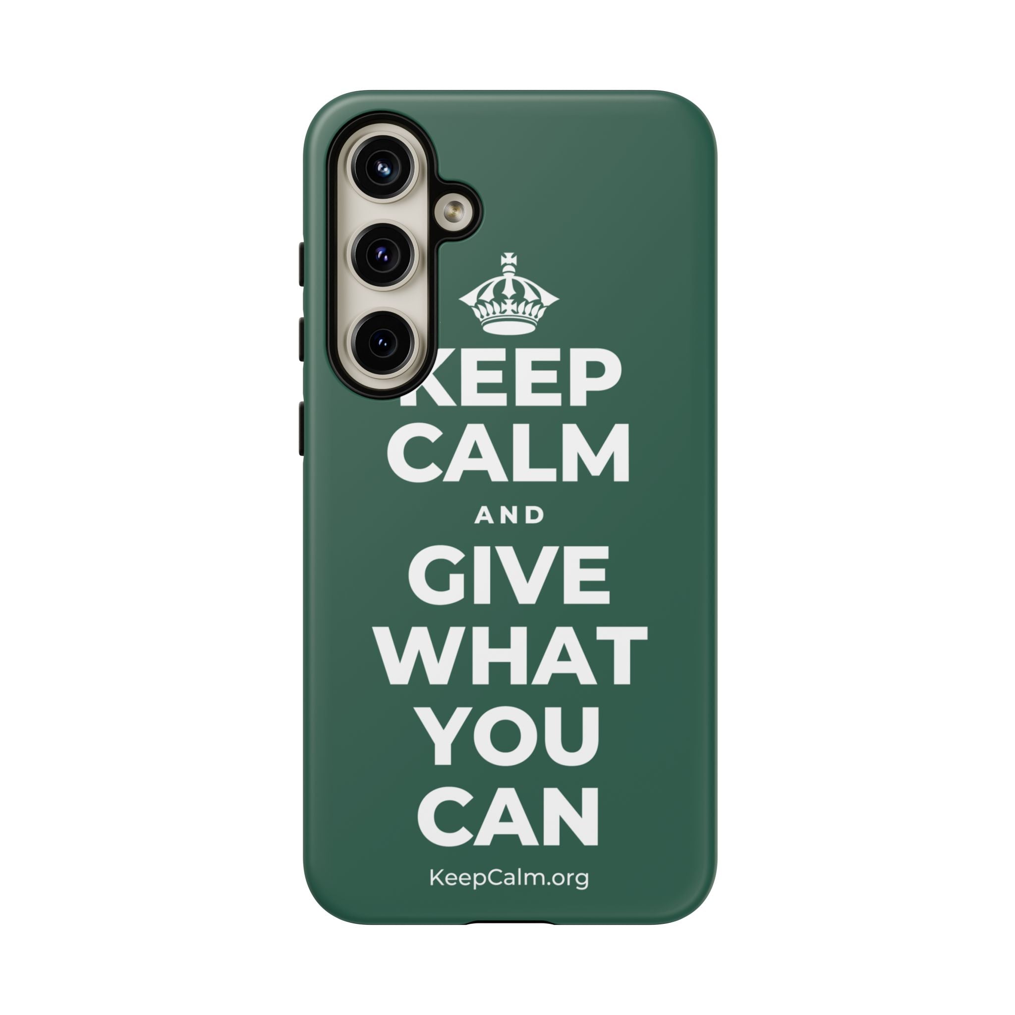 KEEP CALM AND GIVE WHAT YOU CAN Phone Case