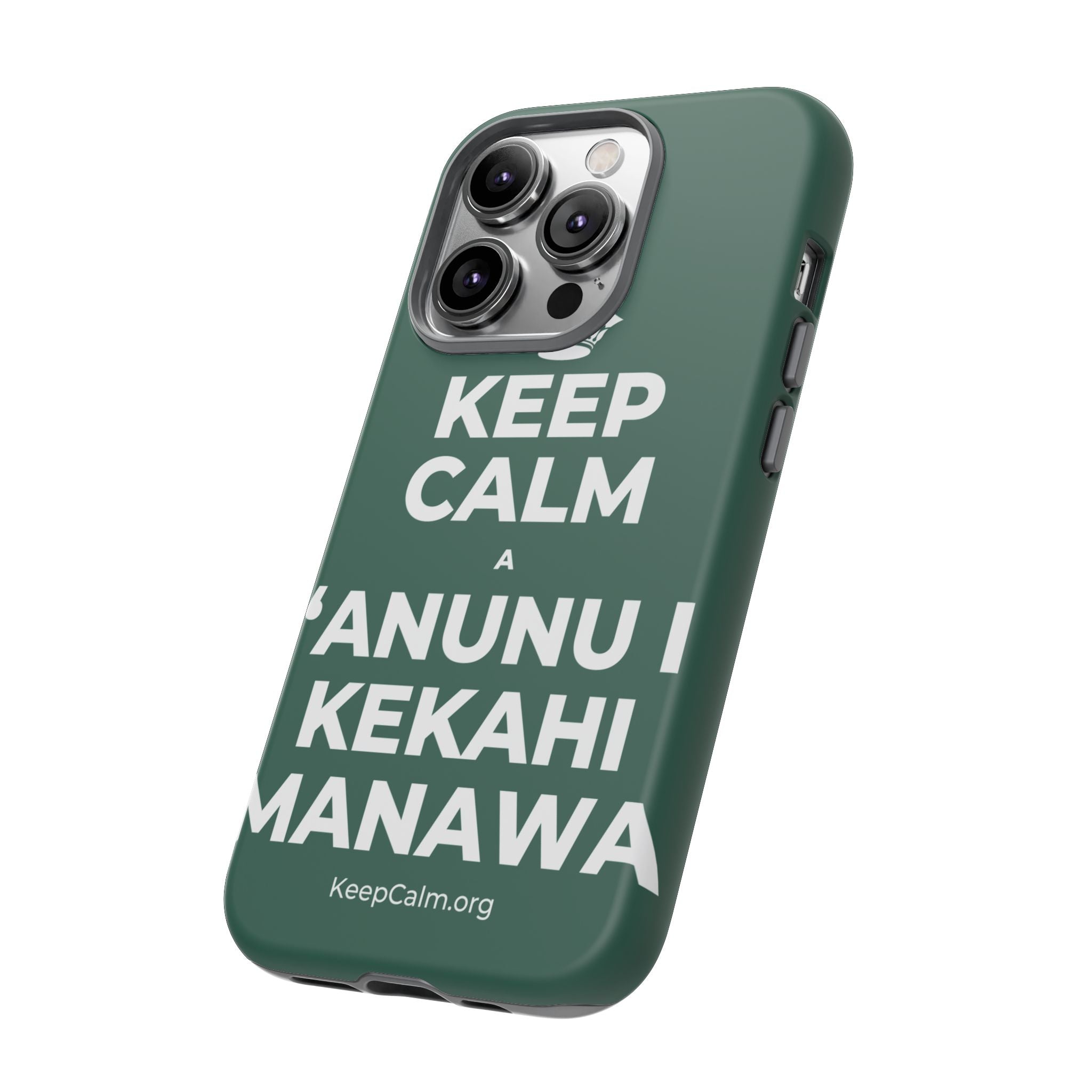 KEEP CALM A ʻANUNU I KEKAHI MANAWA Phone Case