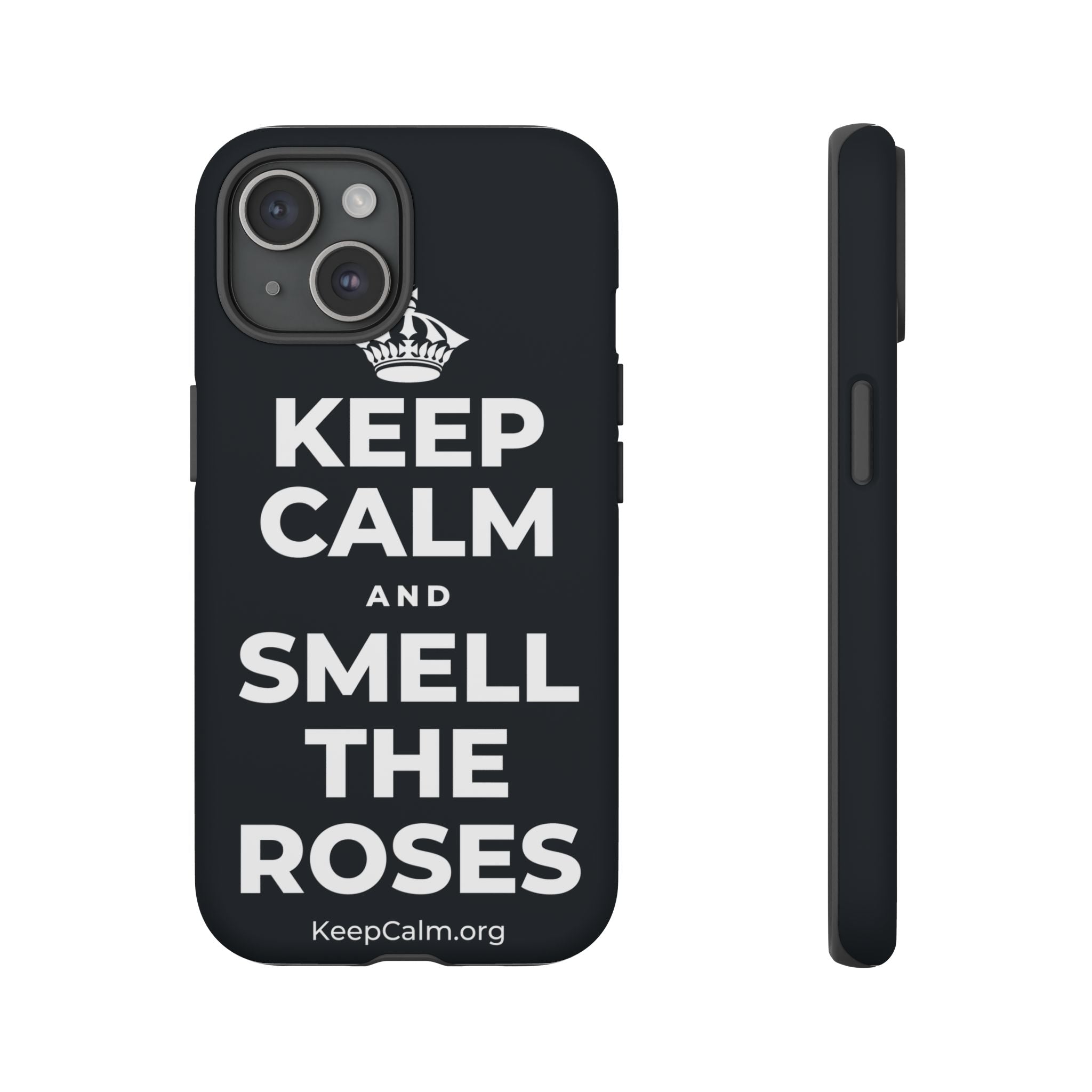 KEEP CALM AND SMELL THE ROSES Phone Case (Dark)