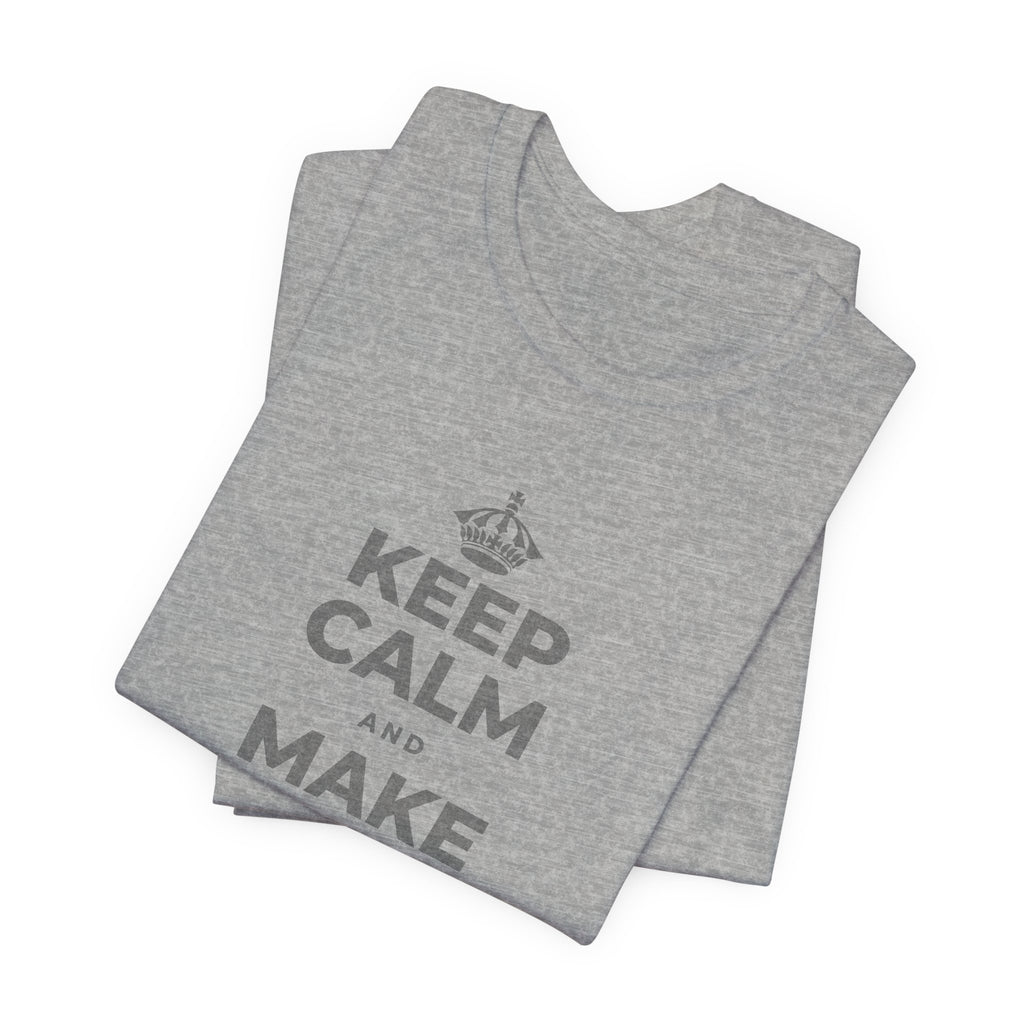 KEEP CALM AND MAKE SOMETHING T-Shirt (White–Asphalt)