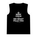 KEEP CALM AND DO WHAT FILLS YOU Tank Top