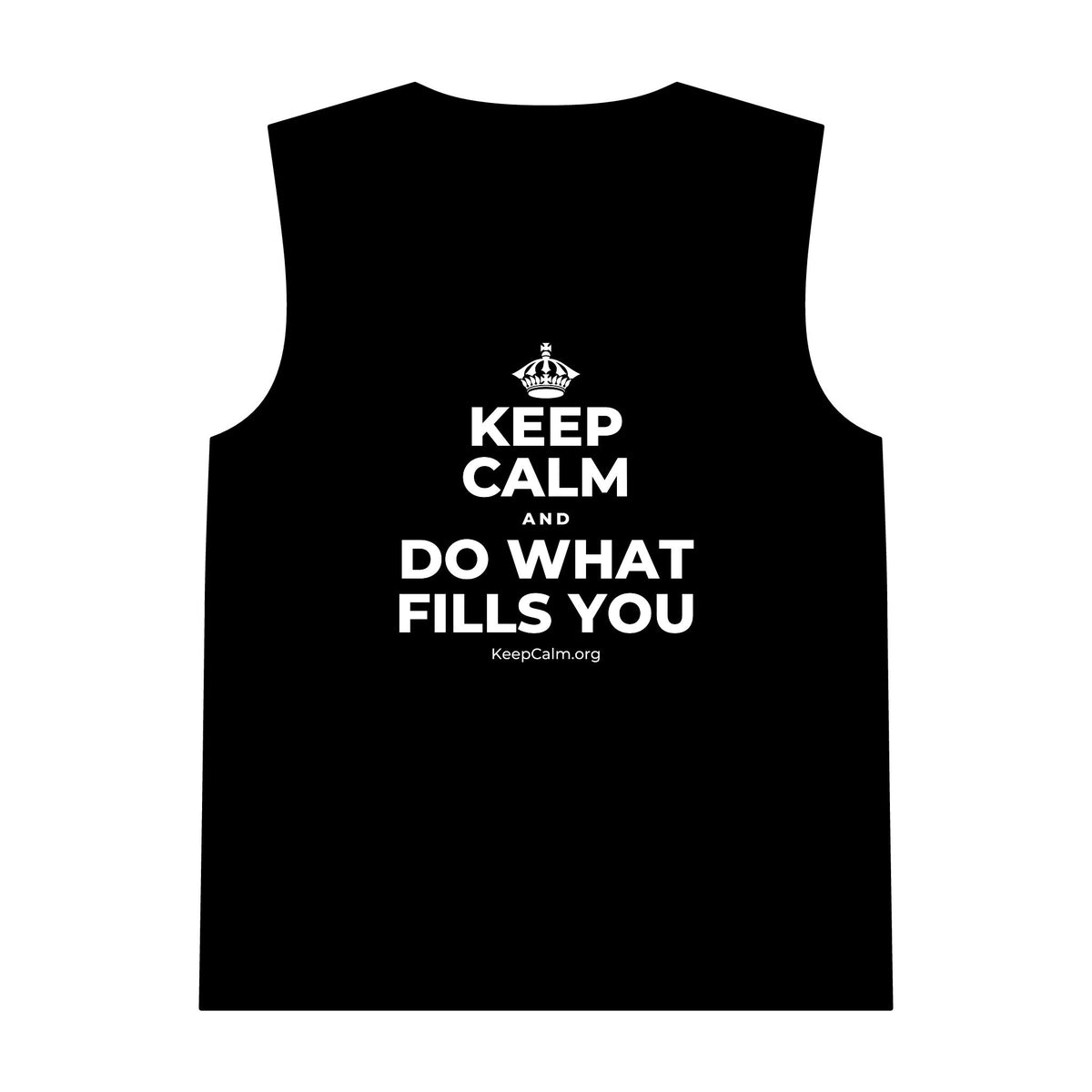 KEEP CALM AND DO WHAT FILLS YOU Tank Top