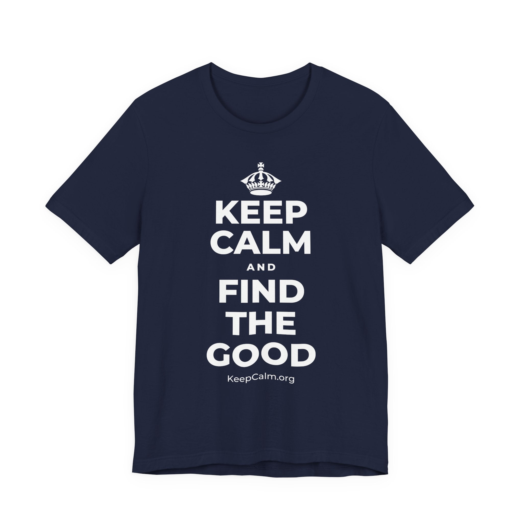 KEEP CALM AND FIND THE GOOD T-Shirt (White–Asphalt)