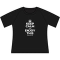 KEEP CALM AND ENJOY THIS Women's Raglan Tee