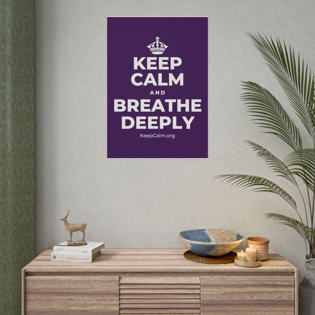 KEEP CALM AND BREATHE DEEPLY Poster