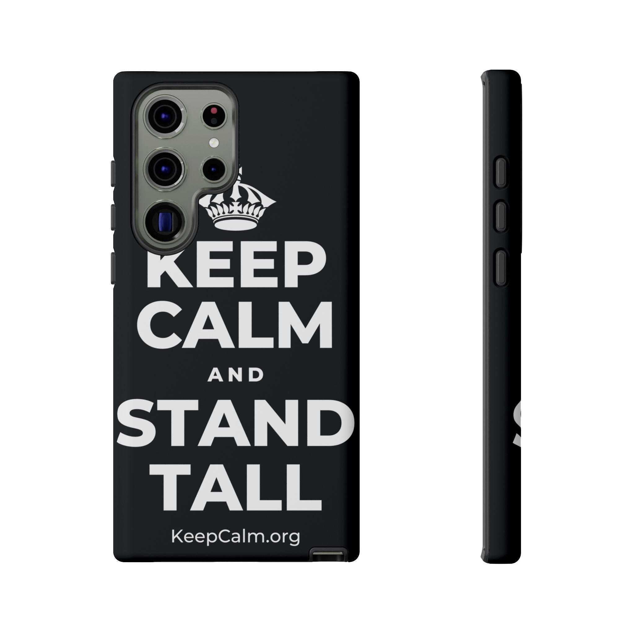KEEP CALM AND STAND TALL Phone Case (Dark)