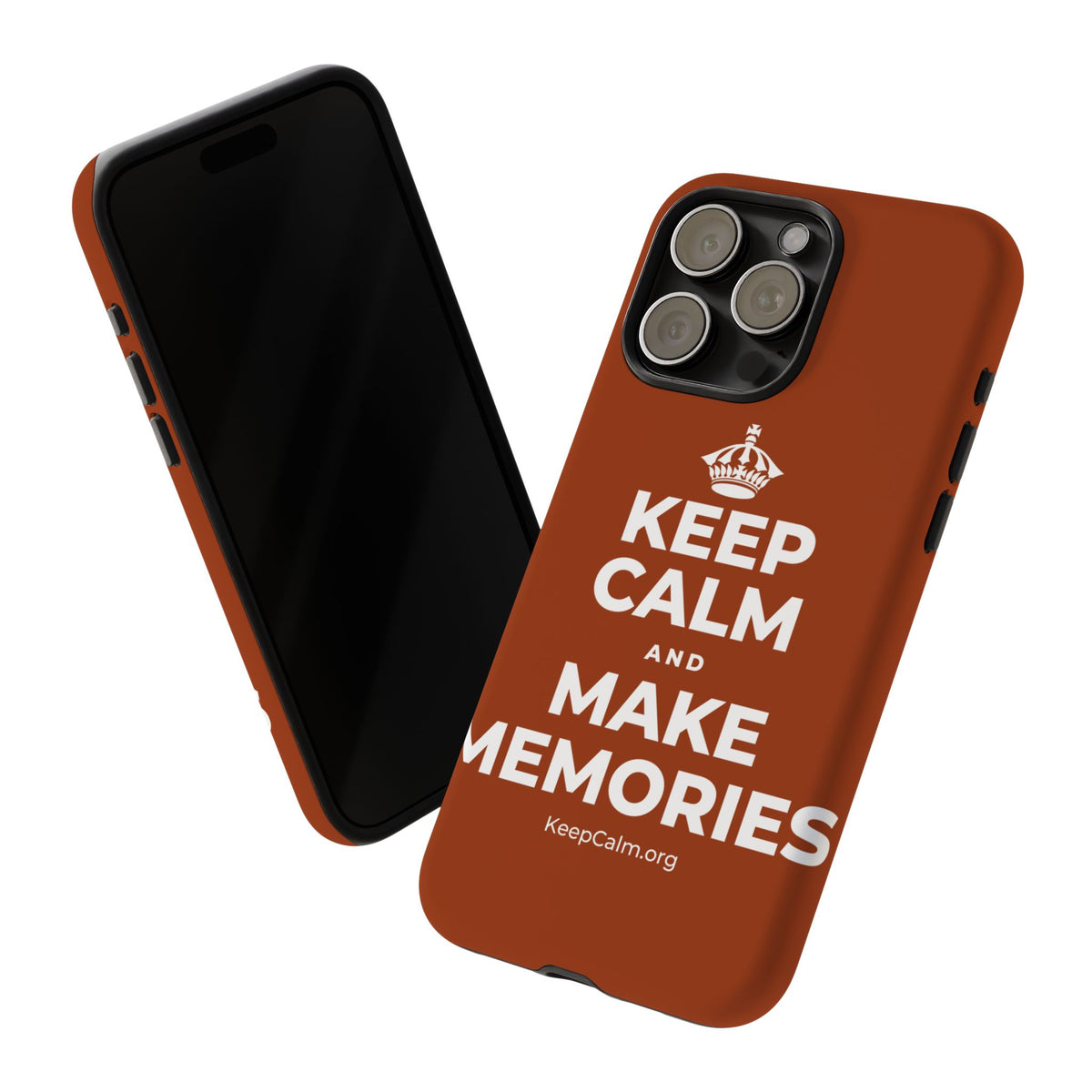 KEEP CALM AND MAKE MEMORIES Phone Case
