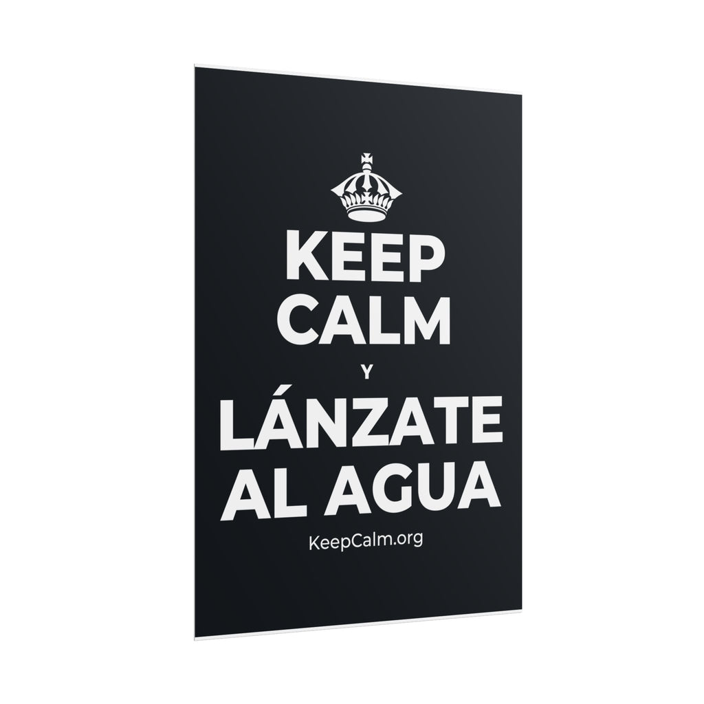 KEEP CALM Y LÁNZATE AL AGUA Poster (Dark)
