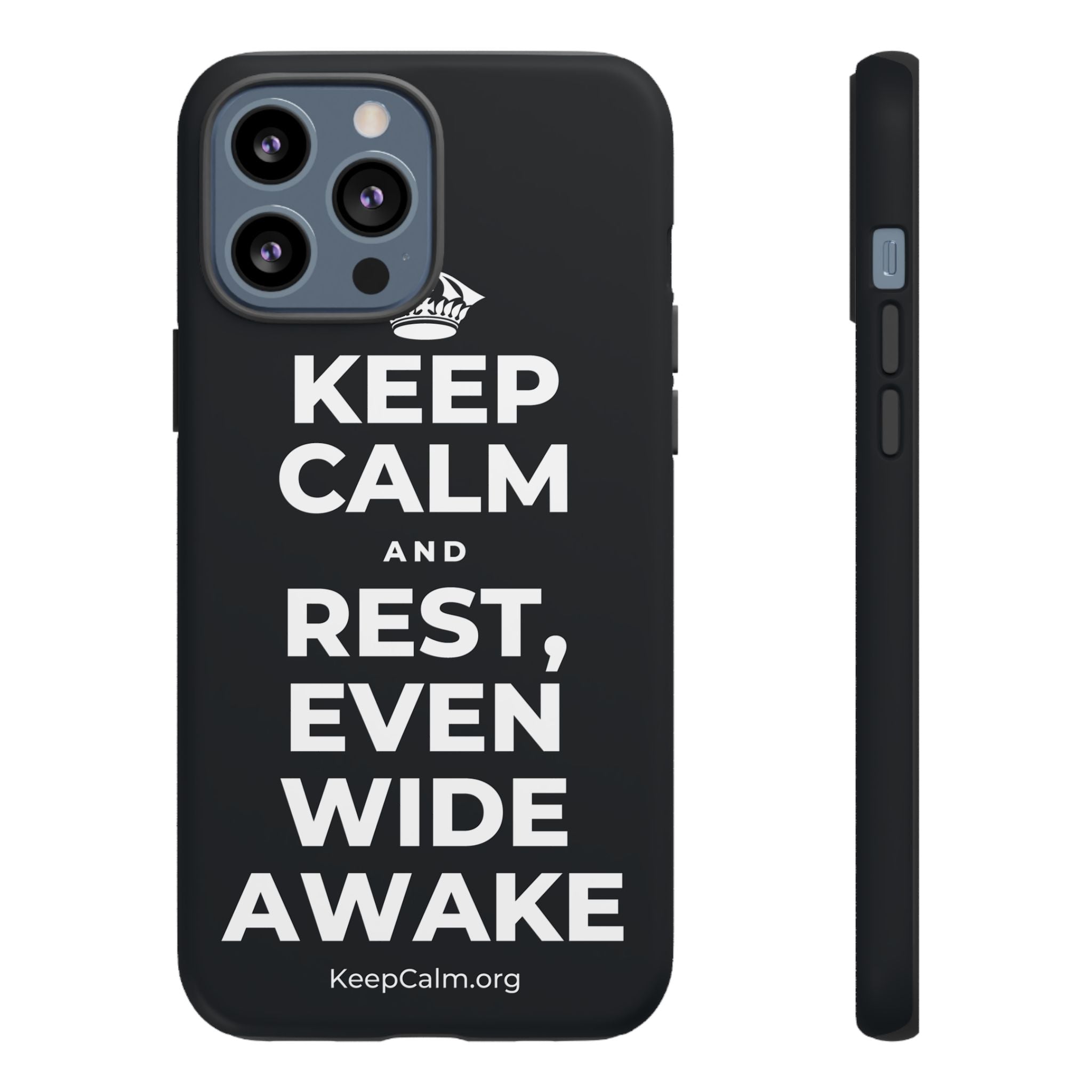 KEEP CALM AND REST, EVEN WIDE AWAKE Phone Case (Dark)