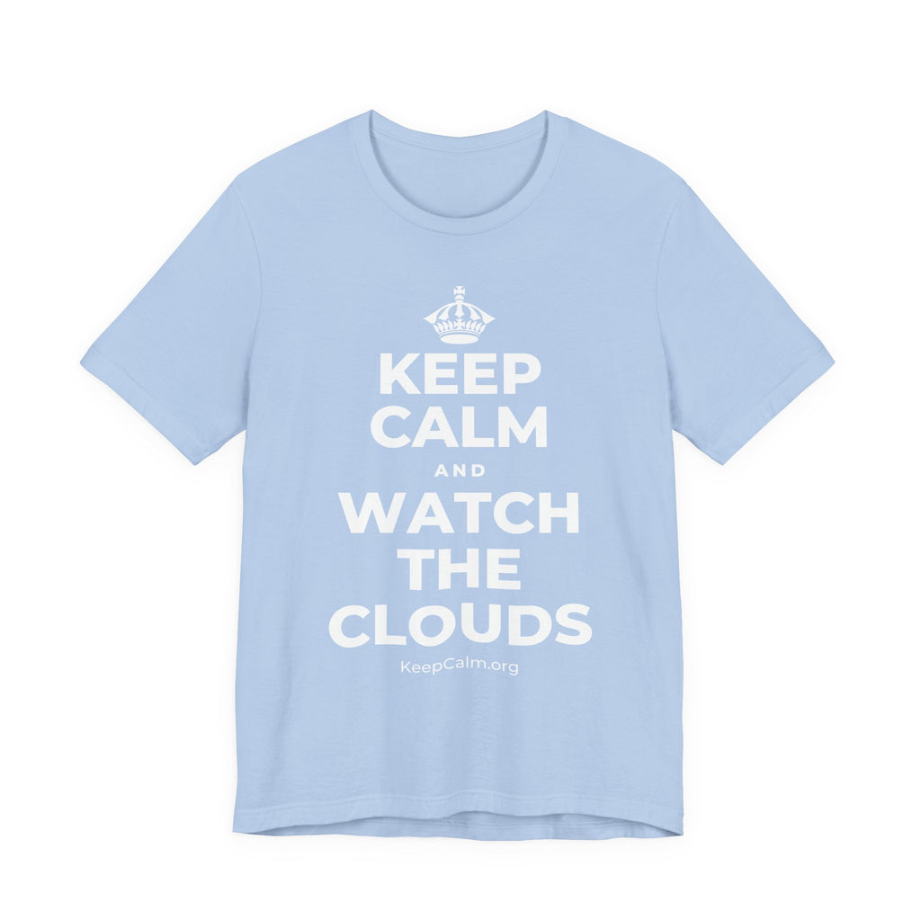 KEEP CALM AND WATCH THE CLOUDS T-Shirt (Baby Blue–Silver)