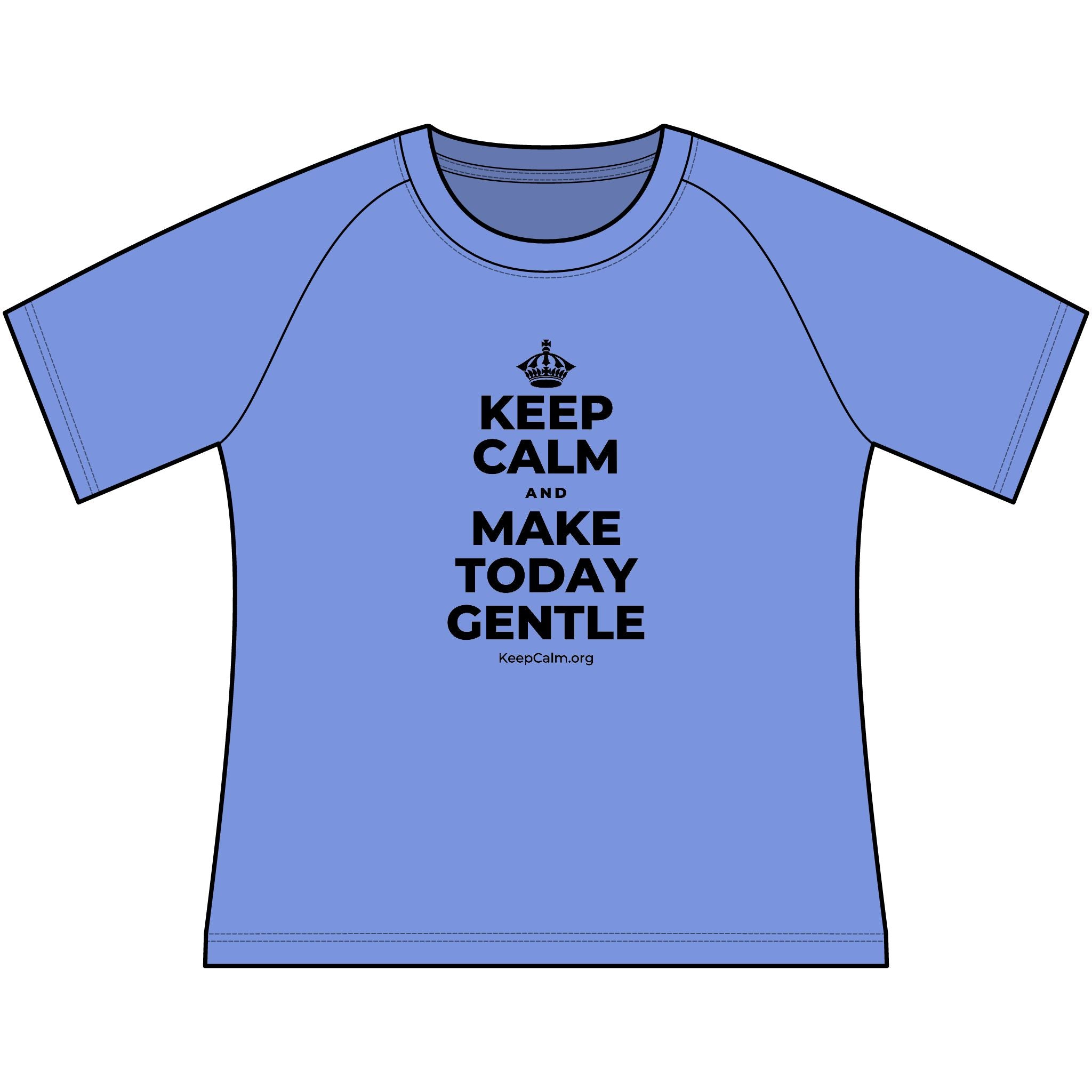KEEP CALM AND MAKE TODAY GENTLE Women's Raglan Tee