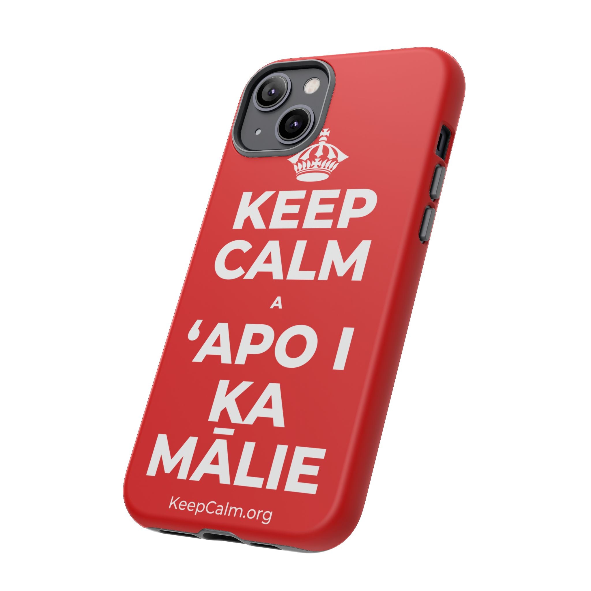 KEEP CALM A ʻAPO I KA MĀLIE Phone Case
