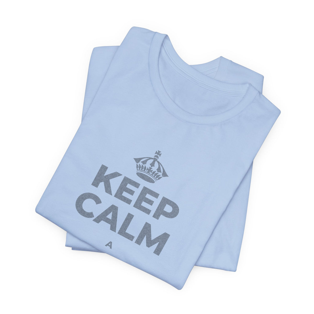 KEEP CALM A ʻAPO I KA MĀLIE T-Shirt (Baby Blue–Silver)