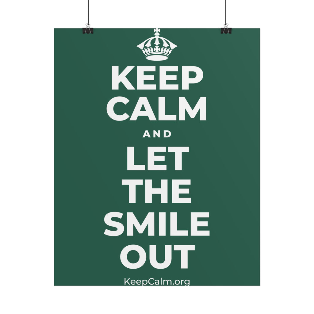 KEEP CALM AND LET THE SMILE OUT Poster