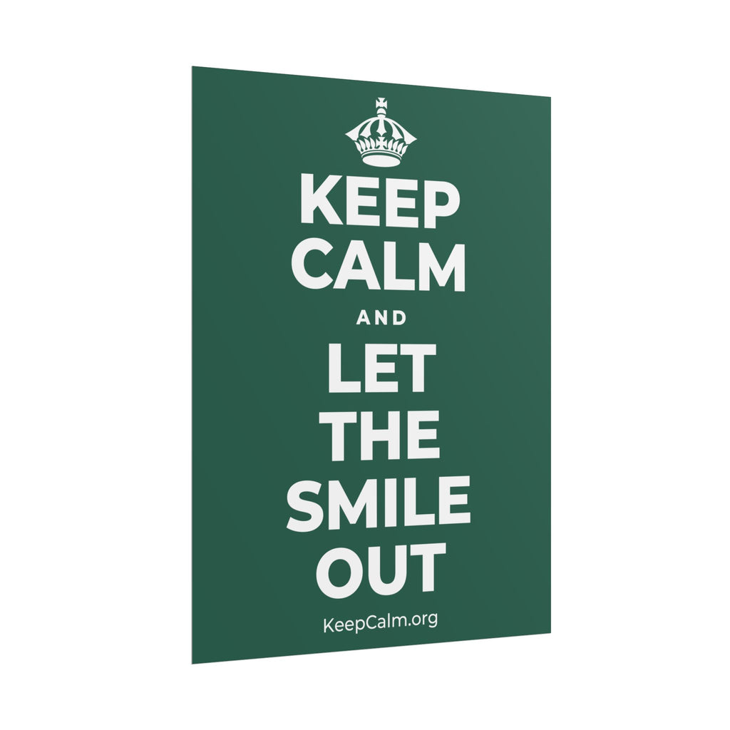 KEEP CALM AND LET THE SMILE OUT Poster