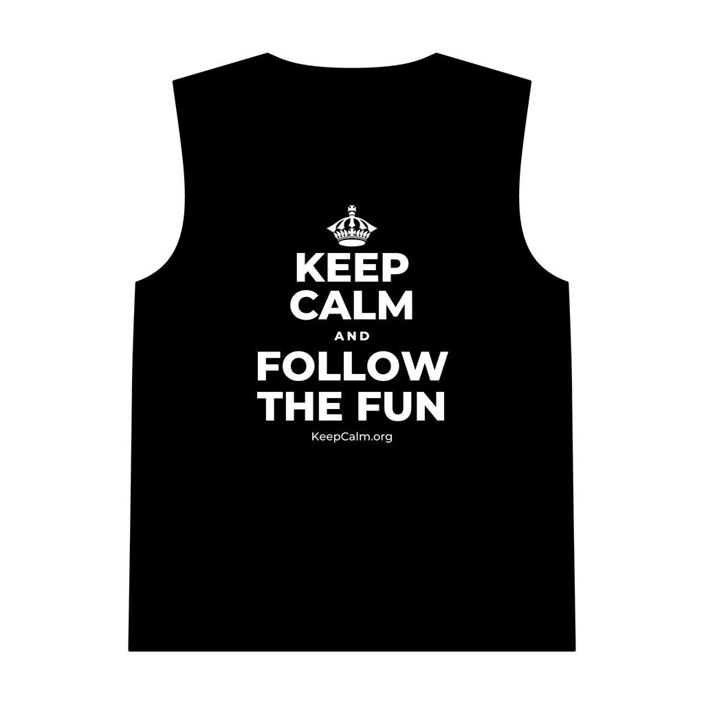 KEEP CALM AND FOLLOW THE FUN Tank Top