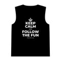 KEEP CALM AND FOLLOW THE FUN Tank Top