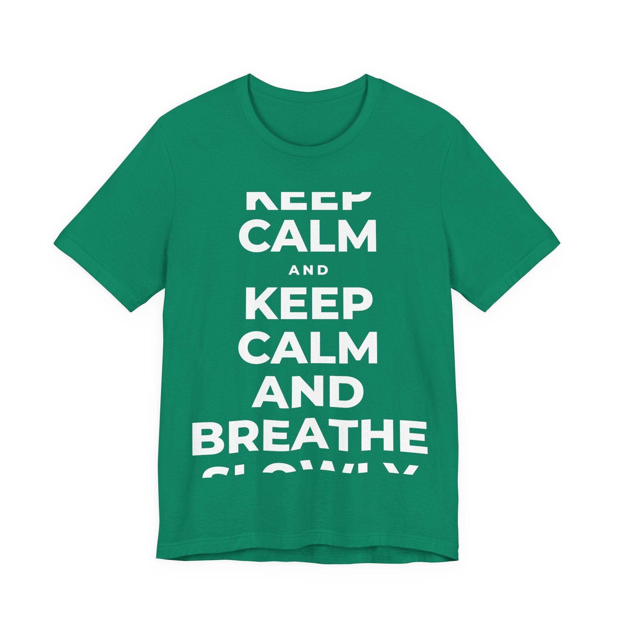KEEP CALM AND BREATHE SLOWLY T-Shirt (White–Asphalt)