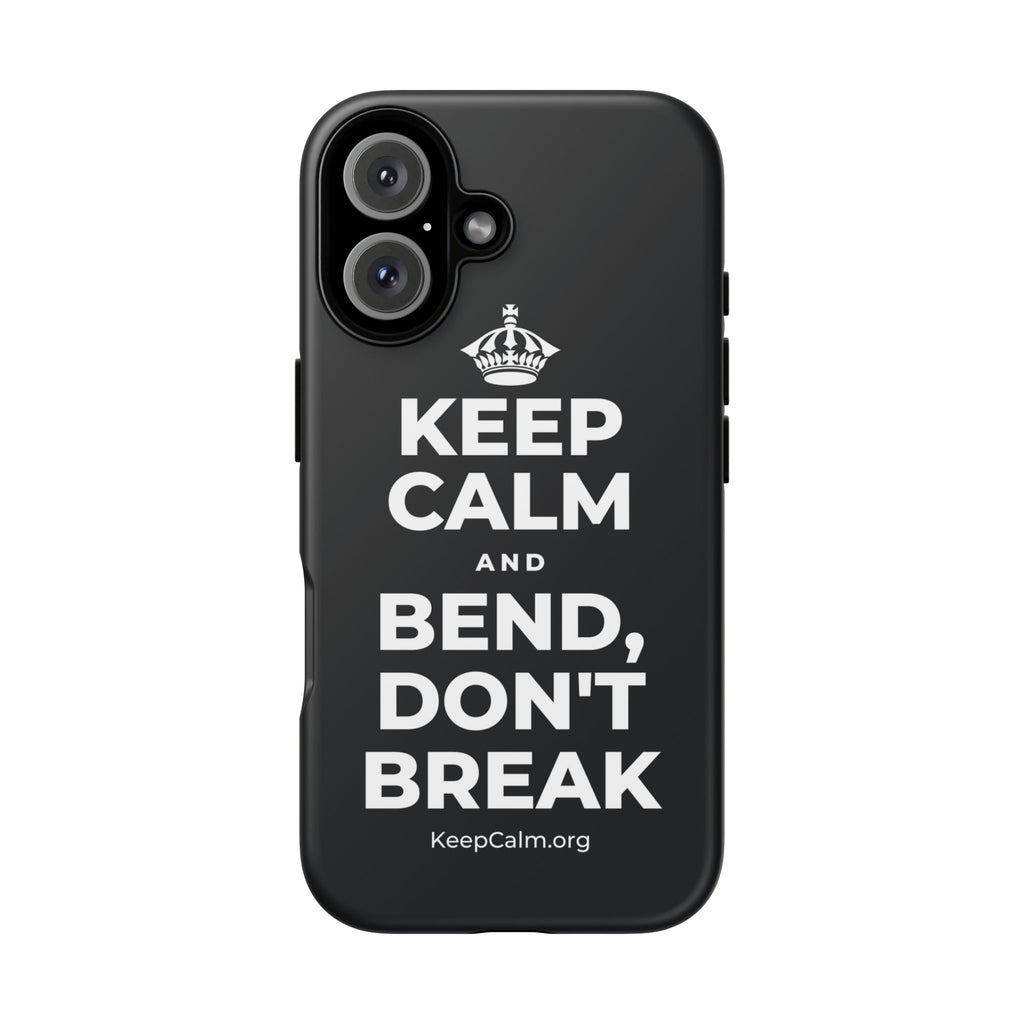KEEP CALM AND BEND, DON'T BREAK Phone Case (Dark)
