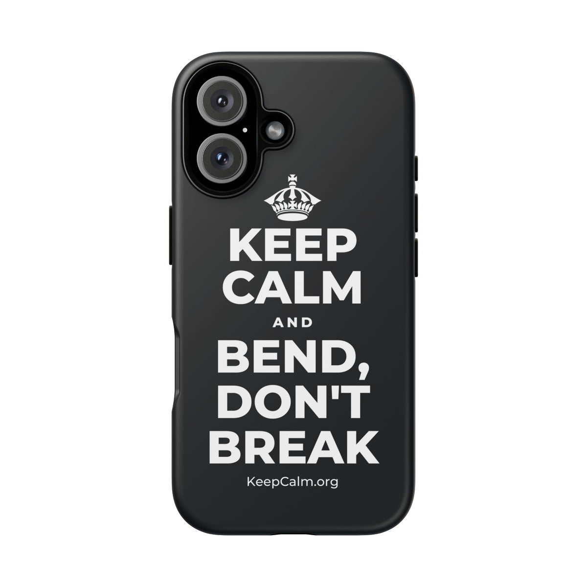 KEEP CALM AND BEND, DON'T BREAK Phone Case (Dark)