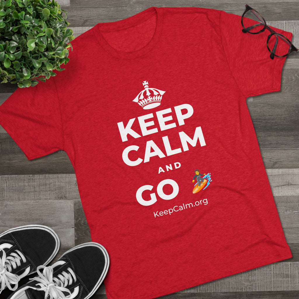 KEEP CALM AND GO 🏄 Tri-Blend Tee