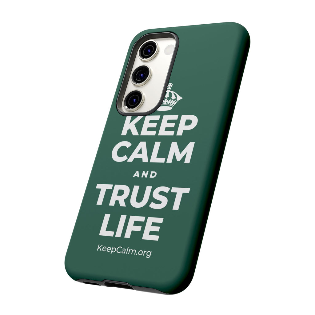 KEEP CALM AND TRUST LIFE Phone Case