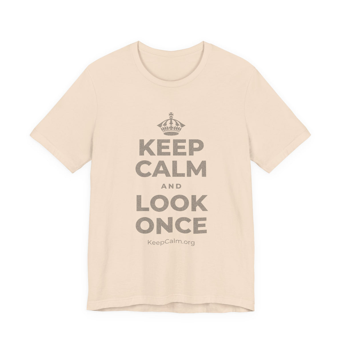 KEEP CALM AND LOOK ONCE T-Shirt (Soft Cream–Heather Mauve)
