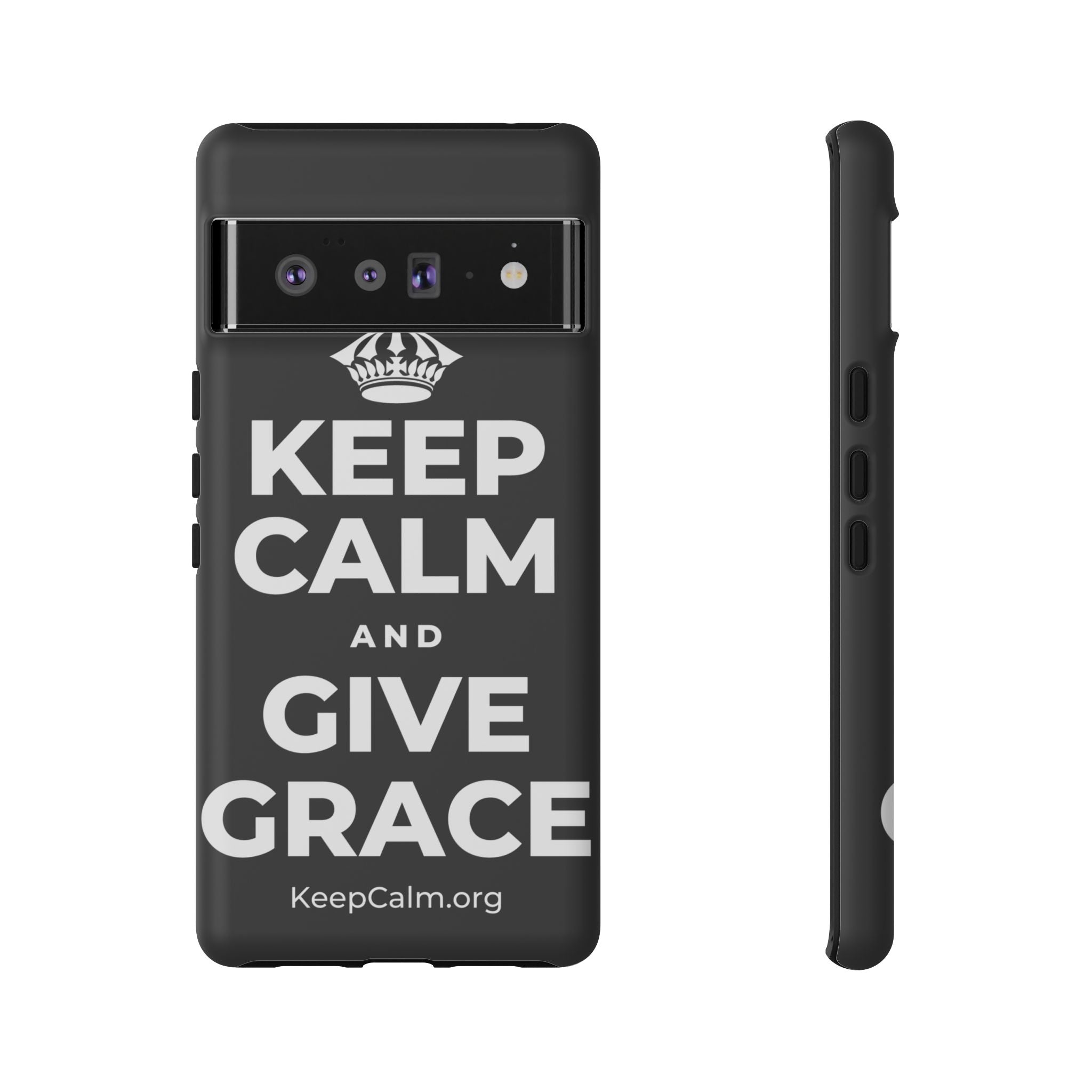 KEEP CALM AND GIVE GRACE Phone Case