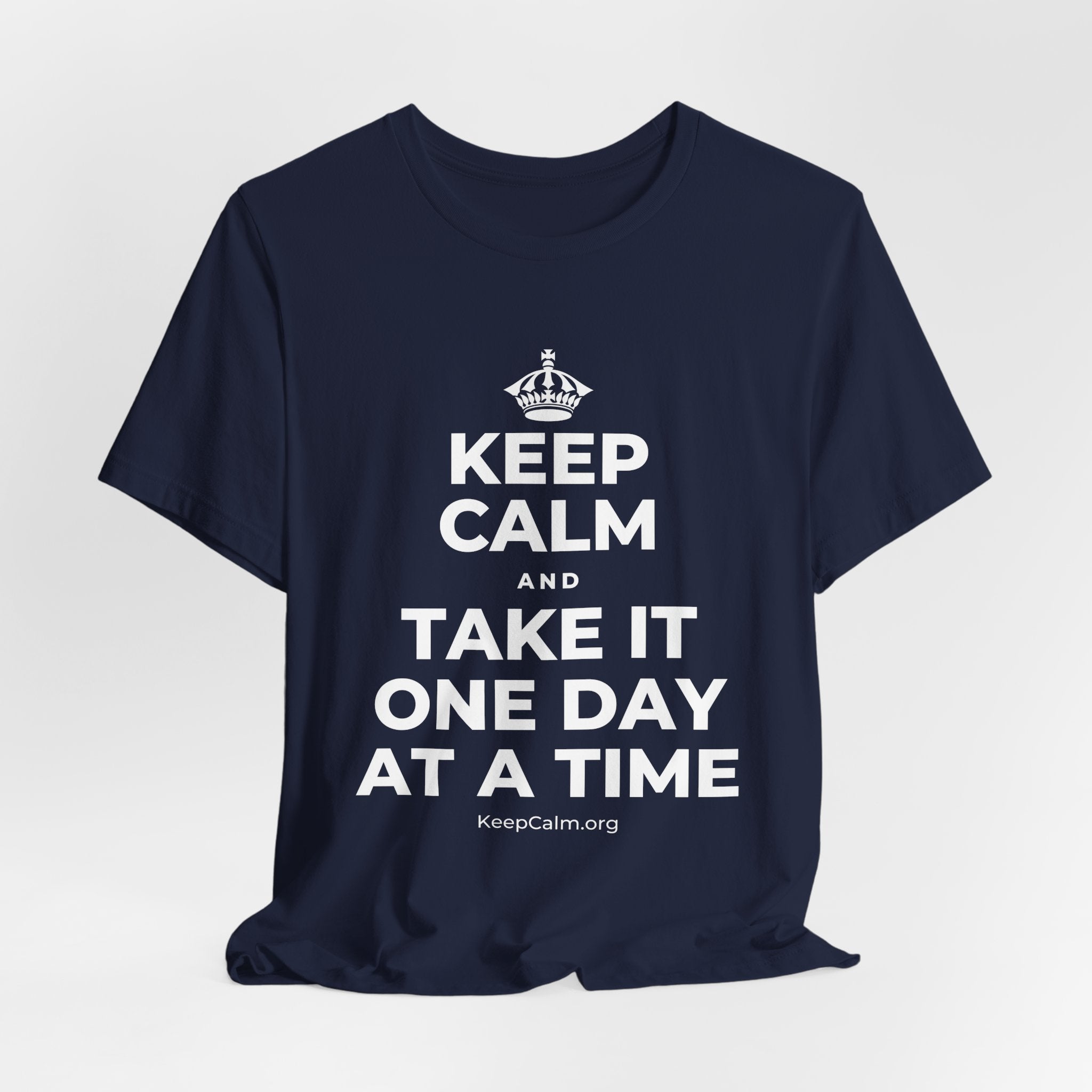 KEEP CALM AND TAKE IT ONE DAY AT A TIME T-Shirt (White–Asphalt)