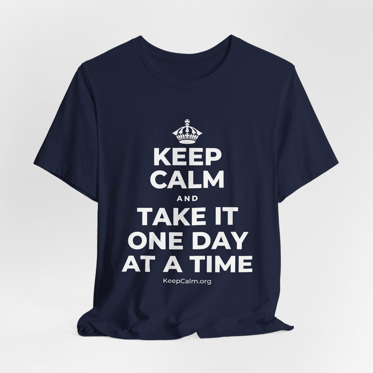 KEEP CALM AND TAKE IT ONE DAY AT A TIME T-Shirt (White–Asphalt)