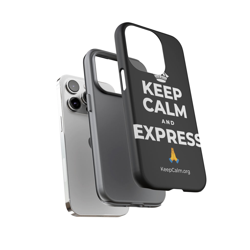 KEEP CALM AND EXPRESS 🙏 Phone Case