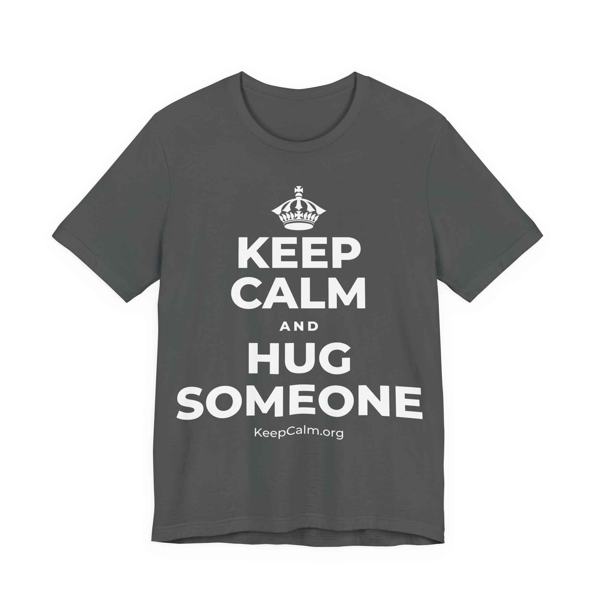 KEEP CALM AND HUG SOMEONE T-Shirt (White–Asphalt)