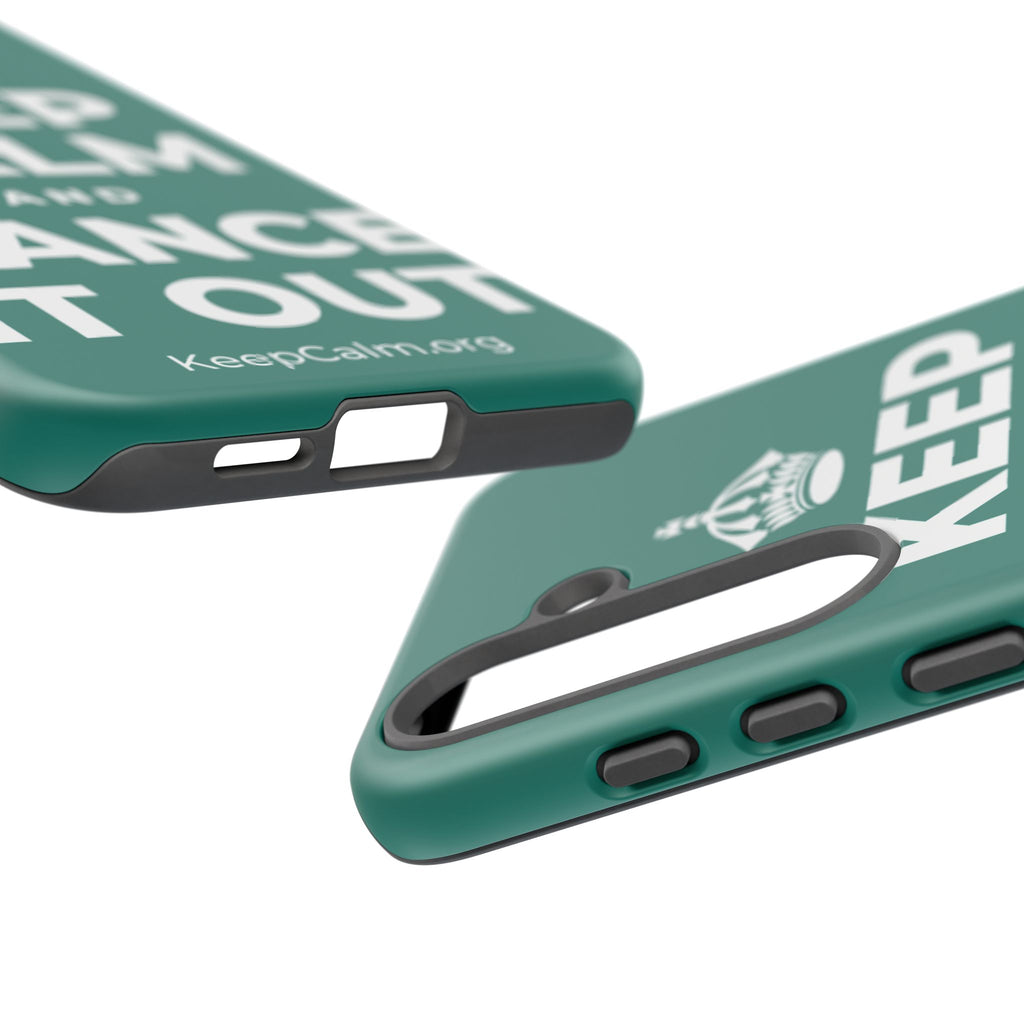 KEEP CALM AND DANCE IT OUT Phone Case