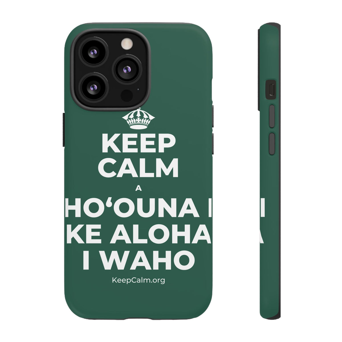 KEEP CALM A HOʻOUNA I KE ALOHA I WAHO Phone Case