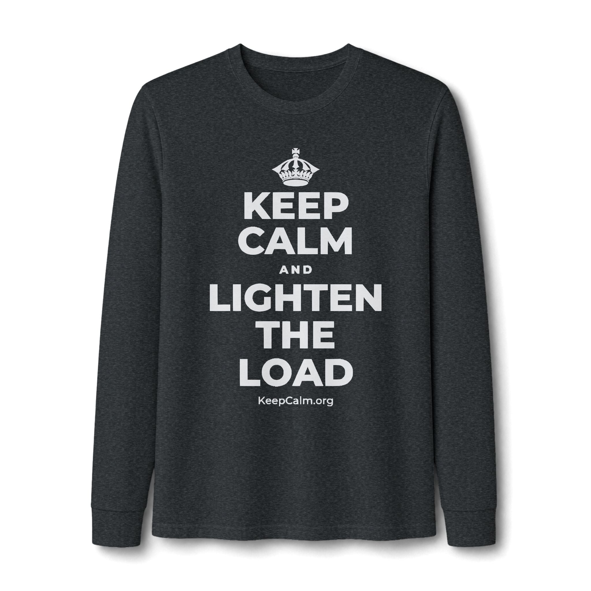KEEP CALM AND LIGHTEN THE LOAD Long Sleeve Tee