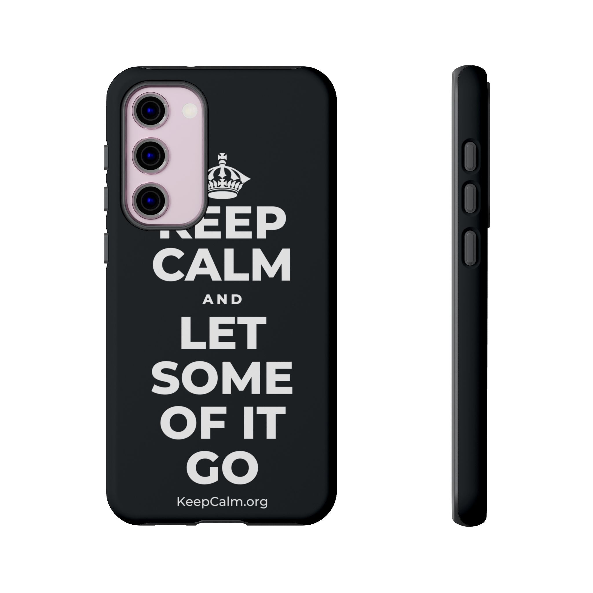 KEEP CALM AND LET SOME OF IT GO Phone Case (Dark)