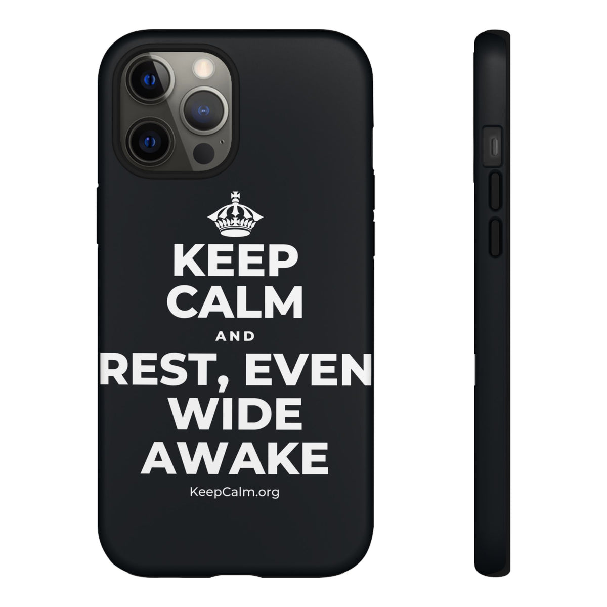 KEEP CALM AND REST, EVEN WIDE AWAKE Phone Case (Dark)